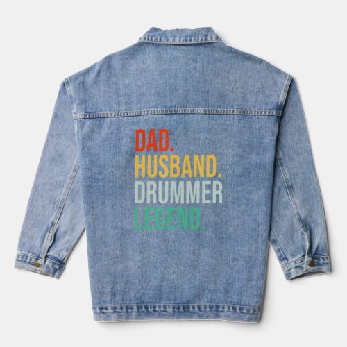 Husband Dad Drummer Legend Retro Father Vintage Fa Denim Jacket