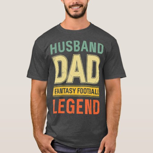Husband Dad Fantasy Football Legend T_Shirt