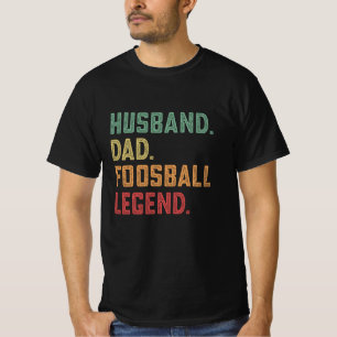 Husband Dad Foosball Legend football T-Shirt