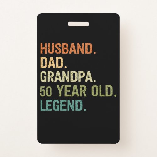 Husband dad grandpa 50 year old 50th birthday badge