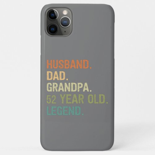 Husband dad grandpa 52 year old 52th birthday gift iPhone 11 pro max case
