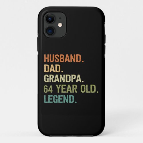 Husband dad grandpa 64 year old 64th birthday men iPhone 11 case