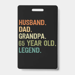 Husband dad grandpa 65 year old 65th birthday men badge