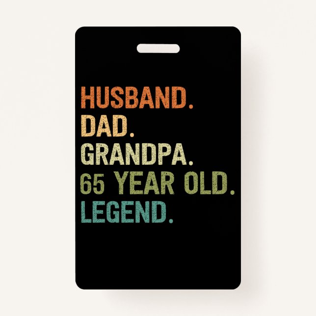 Husband dad grandpa 65 year old 65th birthday men badge (Front)