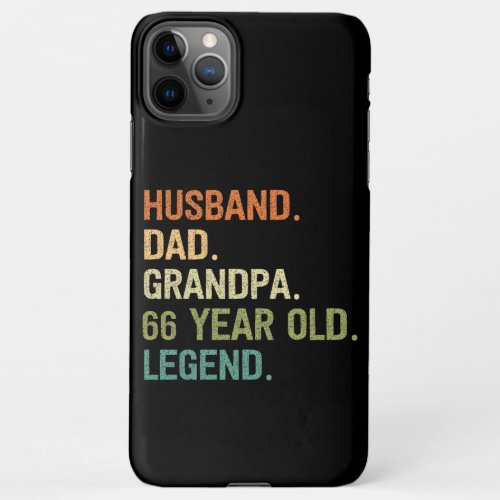 Husband dad grandpa 66 year old 66th birthday men iPhone 11Pro max case