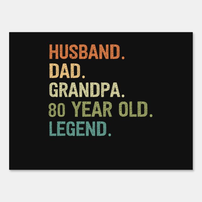 Husband dad Granpa 80 year old 80th birthday gift Sign (Front)