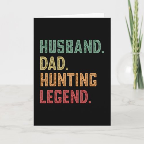 Husband Dad Hunting Legend Hunter Card