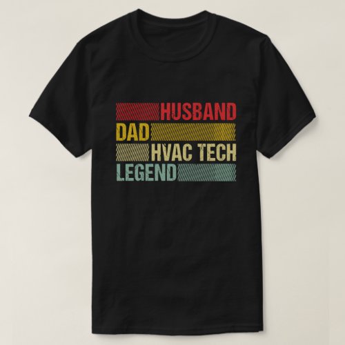  Husband Dad HVAC Tech Legend Funny HVAC Technicia T_Shirt