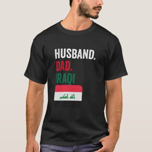 Husband Dad Iraqi Iraq Flag Design gift for T_Shirt