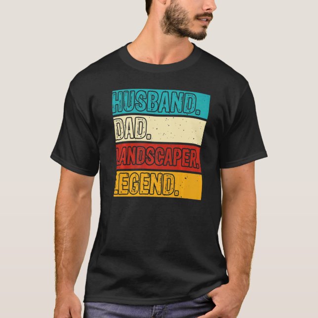 Husband Dad Landscaper Lawn Care Landscaping Fathe T-Shirt (Front)