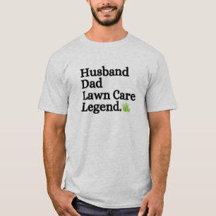 Husband Dad Lawn Care Legend T-Shirt