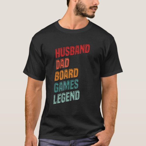 Husband Dad Legend Board Game Board Gamer Tabletop T_Shirt