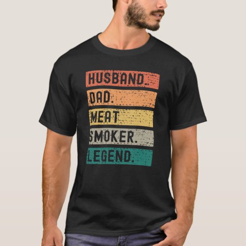 Husband Dad Meat Smoker Legend Vintage T_Shirt