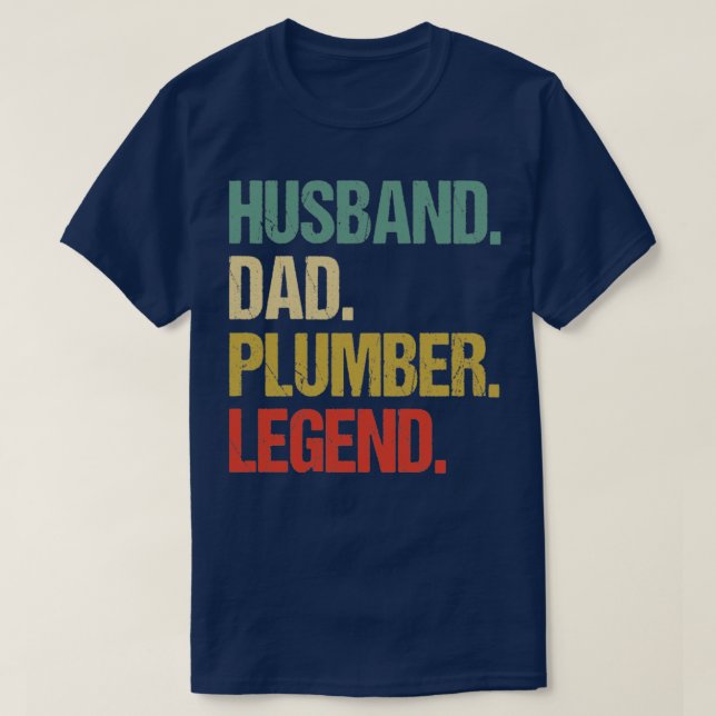 Husband Dad Plumber Legend Funny Plumber T-Shirt (Design Front)