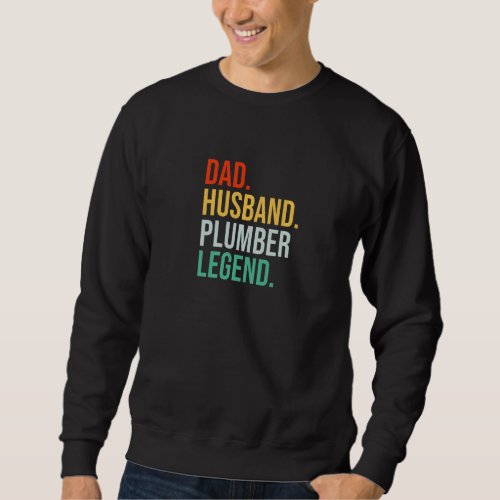 Husband Dad Plumber Legend Retro Father Vintage Fa Sweatshirt