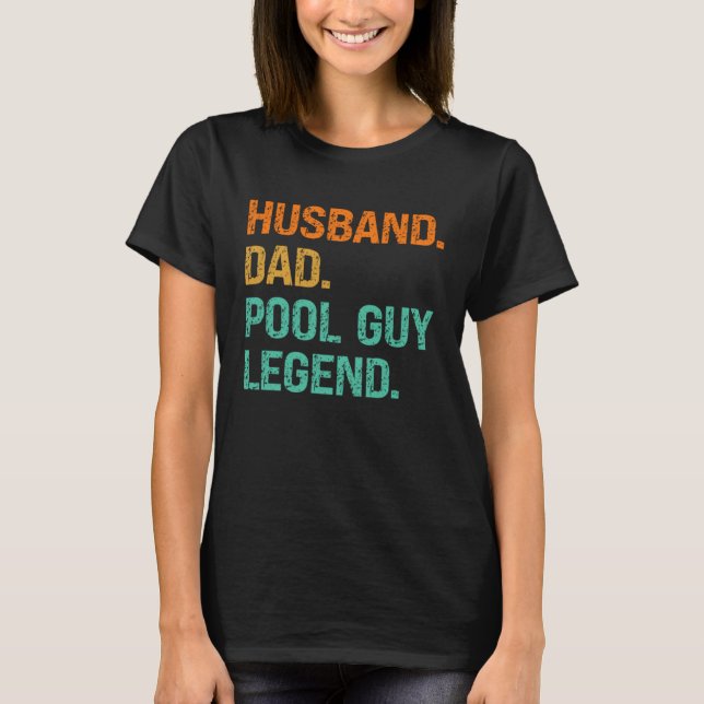 Husband Dad Pool Guy Legend  2 T-Shirt (Front)