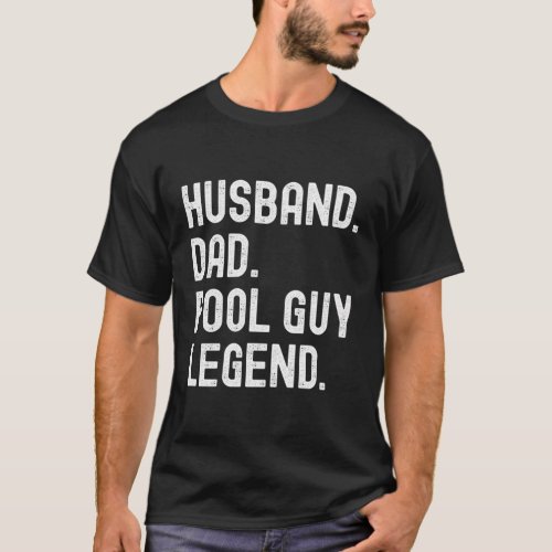 Husband Dad Pool Guy Legend T_Shirt