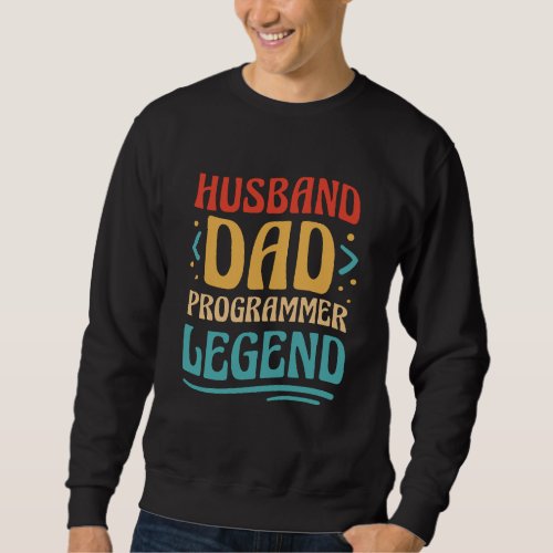 Husband dad programmer design sweatshirt