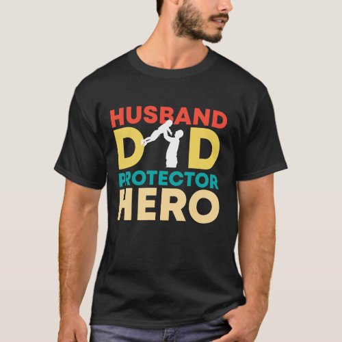 Husband dad protector hero funny quote vintage T_Shirt
