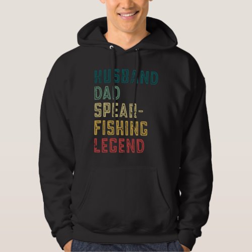 Husband Dad Spearfishing Legend Fathers Day Gift Hoodie
