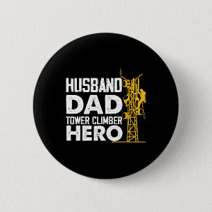 Husband Dad Tower Climber Hero Vertical Cell Tower Button
