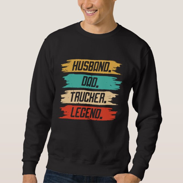 Husband Dad Trucker Legend For Dad  Trucker Dad Dr Sweatshirt (Front)