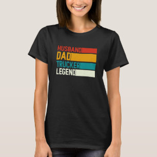 Husband Dad Trucker Legend For Dad Trucker Dad Dri T-Shirt