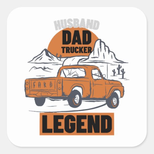 Husband Dad Trucker Legend _ Funny  Square Sticker