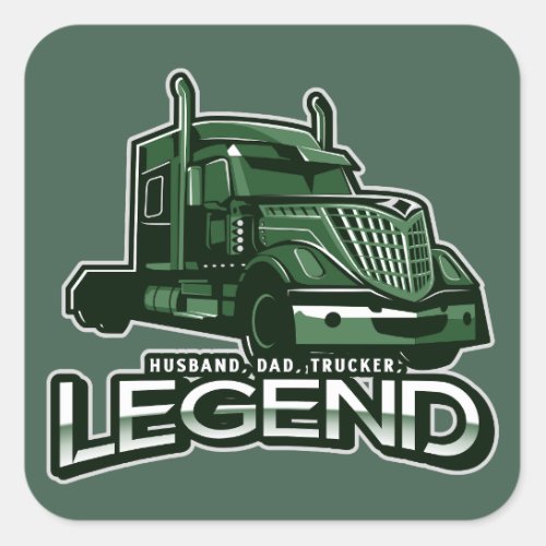 Husband Dad Trucker Legend Super Truck Square Sticker