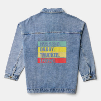 Husband Dad Trucker Quote Truck Driver Vintage Fat Denim Jacket