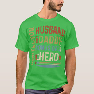 Husband Daddy Bonus Dad Protector Hero Fathers Day T-Shirt