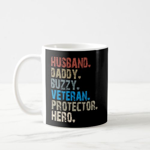 Husband Daddy Buzzy Veteran Protector Hero Coffee Mug