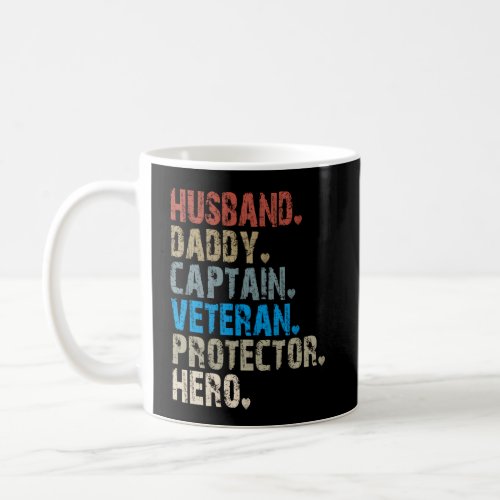Husband Daddy Captain Veteran Protector Hero Coffee Mug