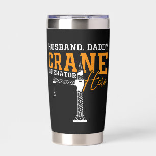 Husband Daddy Crane Operator Hero Construction Insulated Tumbler