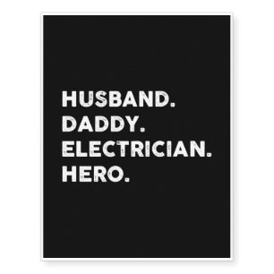 Husband Daddy Electrician Hero Fathers Day Temporary Tattoos