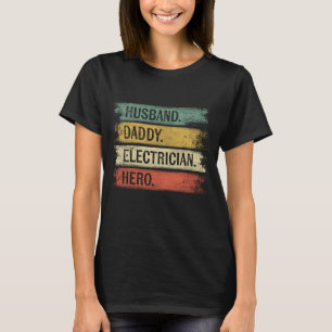 Husband Daddy Electrician Hero Funny Lineman Dad G T-Shirt