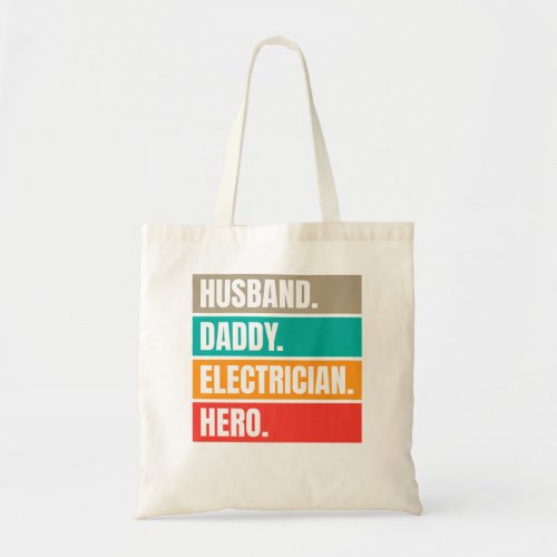 Husband Daddy Electrician Hero Joke Tee for Father Tote Bag