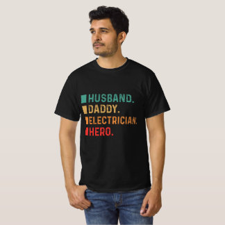 Husband Daddy Electrician Hero T-Shirt