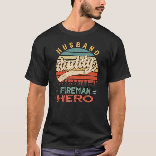 Husband Daddy Fireman Hero Firefighter American T_Shirt