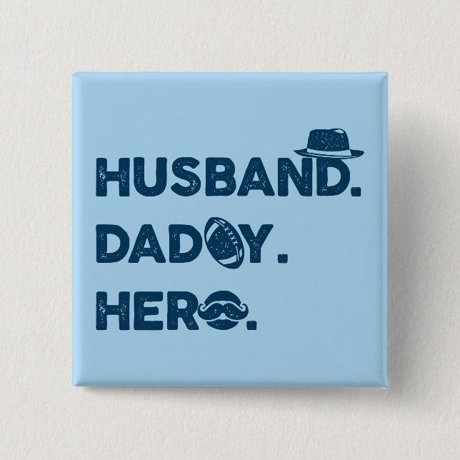 Husband. Daddy. Hero. Retro Graphic Button (Front)
