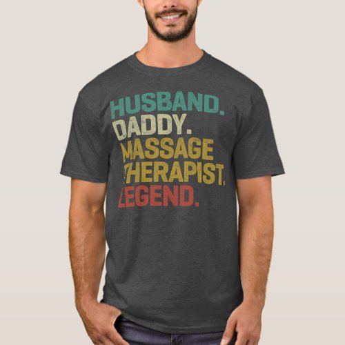 Husband Daddy Massage Therapist Legend Vintage T_Shirt