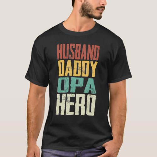 Husband Daddy Opa Hero Proud Grandpa Fathers Day M T_Shirt