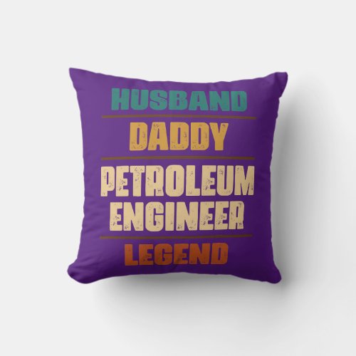 Husband Daddy Petroleum Engineer Hero Engineering Throw Pillow