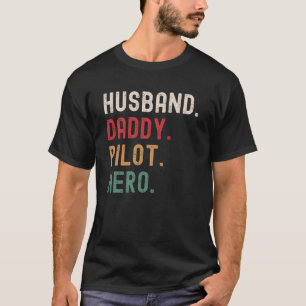 Husband Daddy Pilot Hero T-Shirt