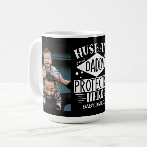 Husband Daddy Protector Hero 2 Photo Coffee Mug