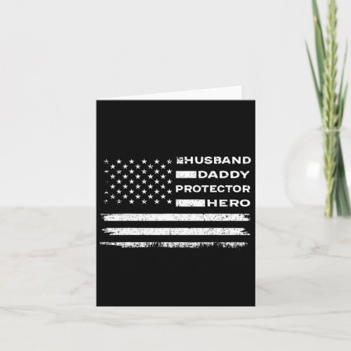 Husband Daddy Protector Hero American Flag Fathers Card