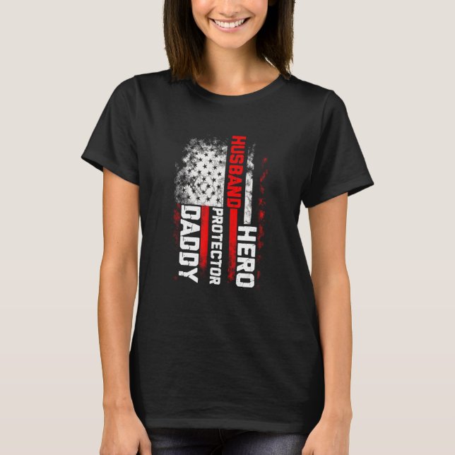 Husband Daddy Protector Hero American Flag Indepen T-Shirt (Front)