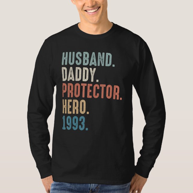 Husband Daddy Protector Hero Best Dad  Since 1993 T-Shirt (Front)