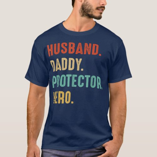 HUSBAND DADDY PROTECTOR HERO Dad Father Funny Fath T_Shirt