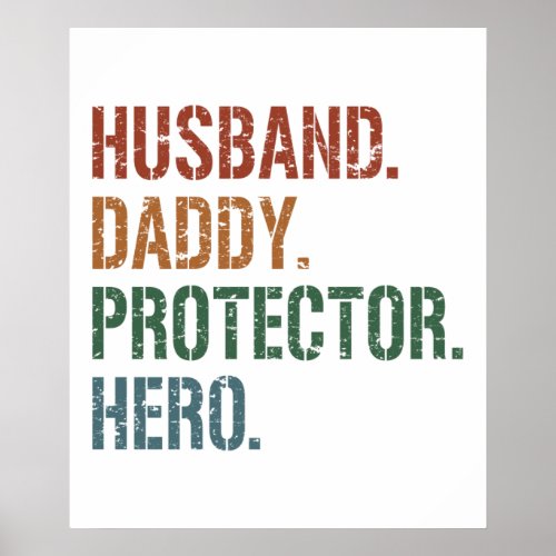 Husband Daddy Protector Hero Father Dad Poster